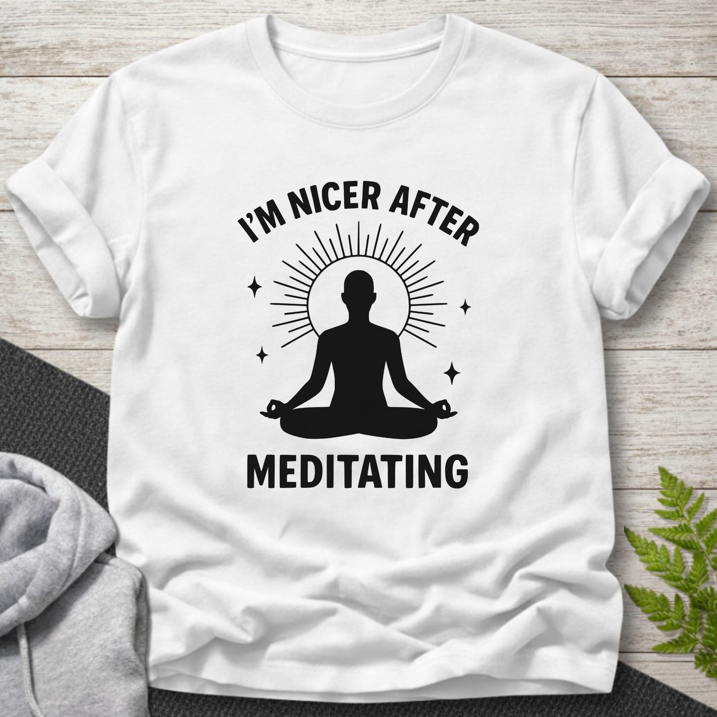 I’m Nicer After Meditating T-Shirt