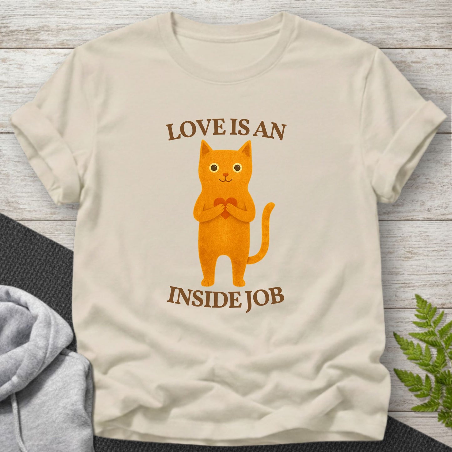 Love Is An Inside Job T-Shirt