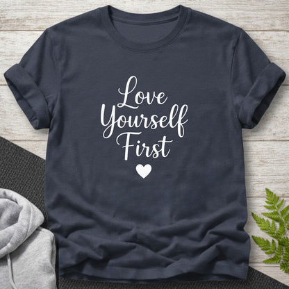 Love Yourself First T-Shirt
