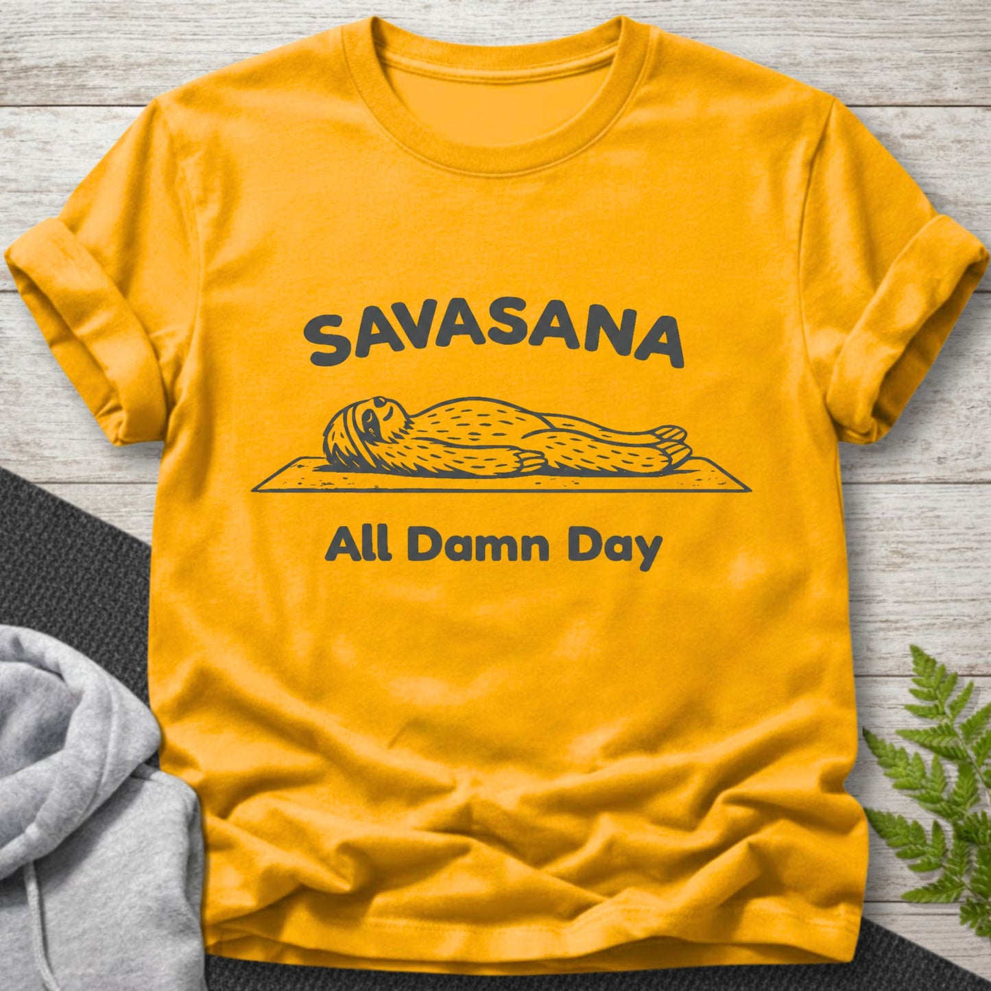 Savasana All Damn Day - Sloth T-Shirt