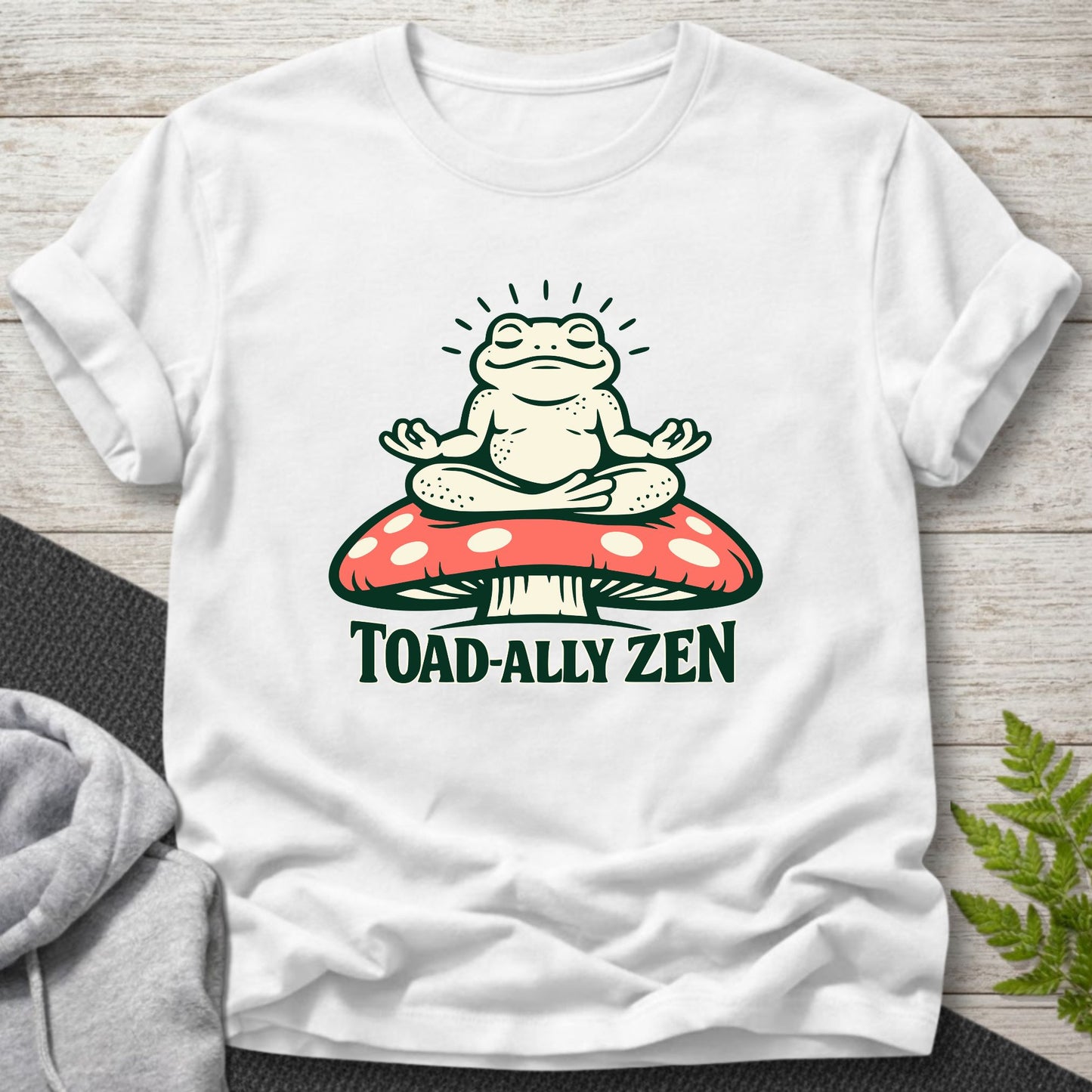 Toad-ally Zen T-Shirt