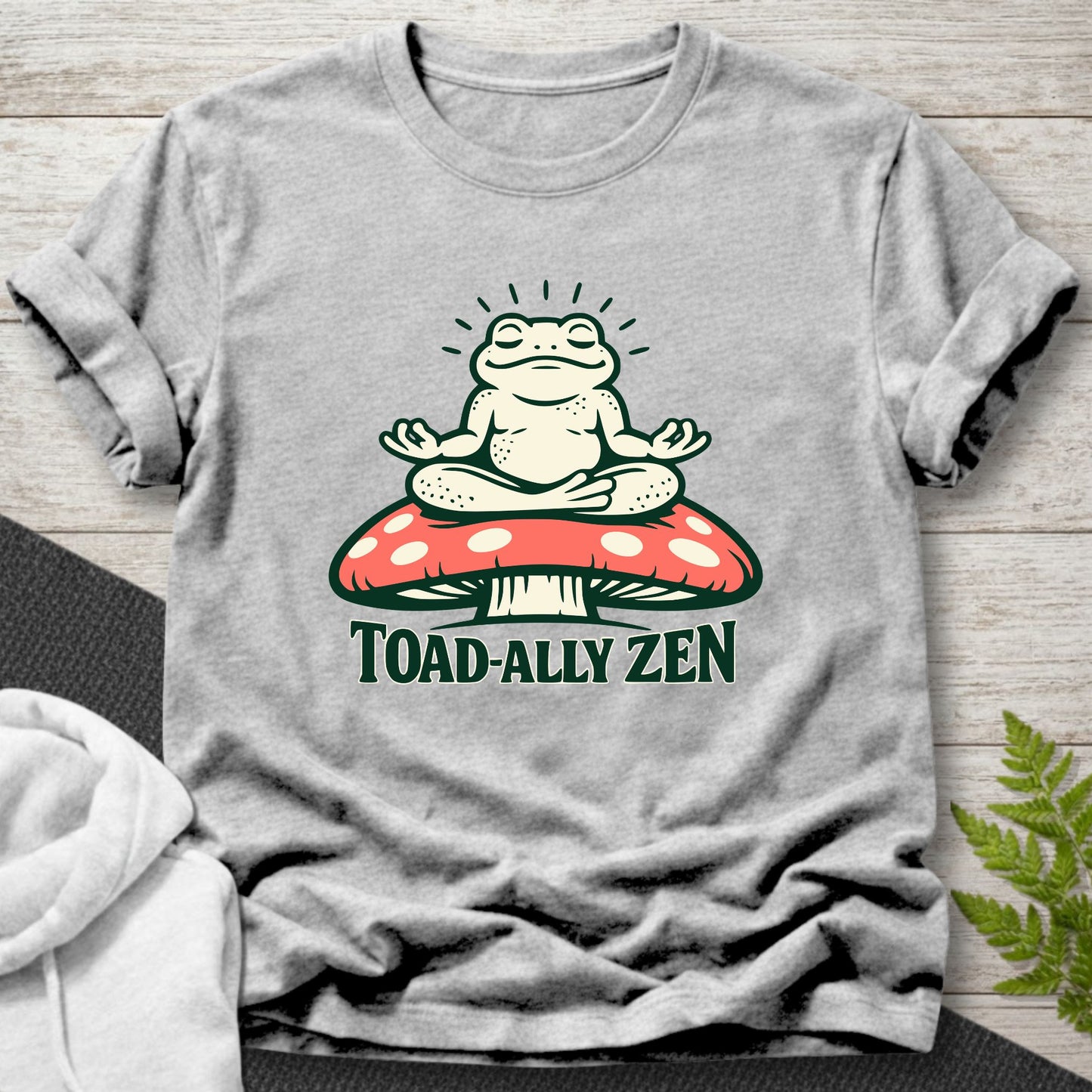 Toad-ally Zen T-Shirt