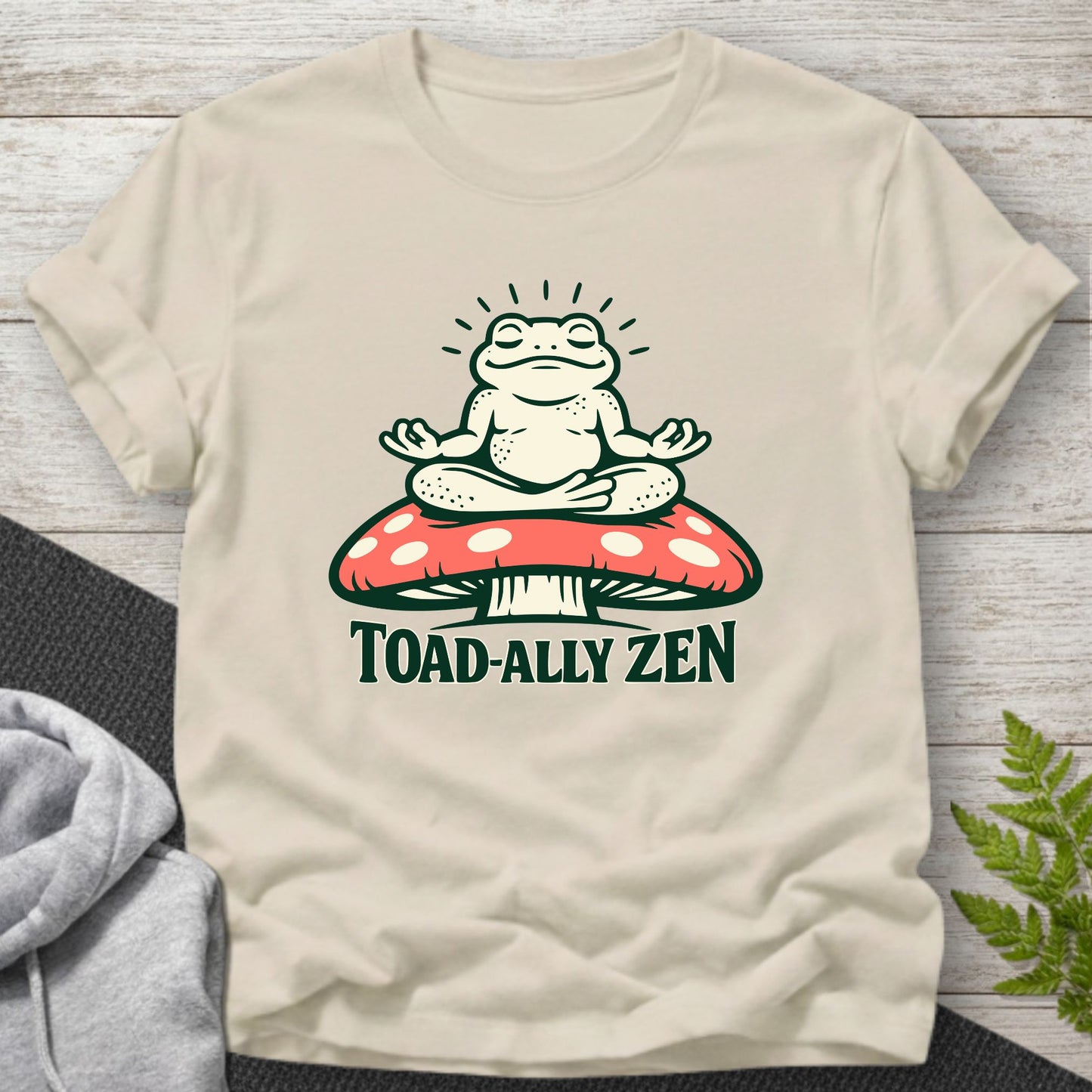 Toad-ally Zen T-Shirt