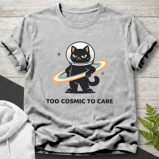 Too Cosmic to Care – Space Cat T-Shirt