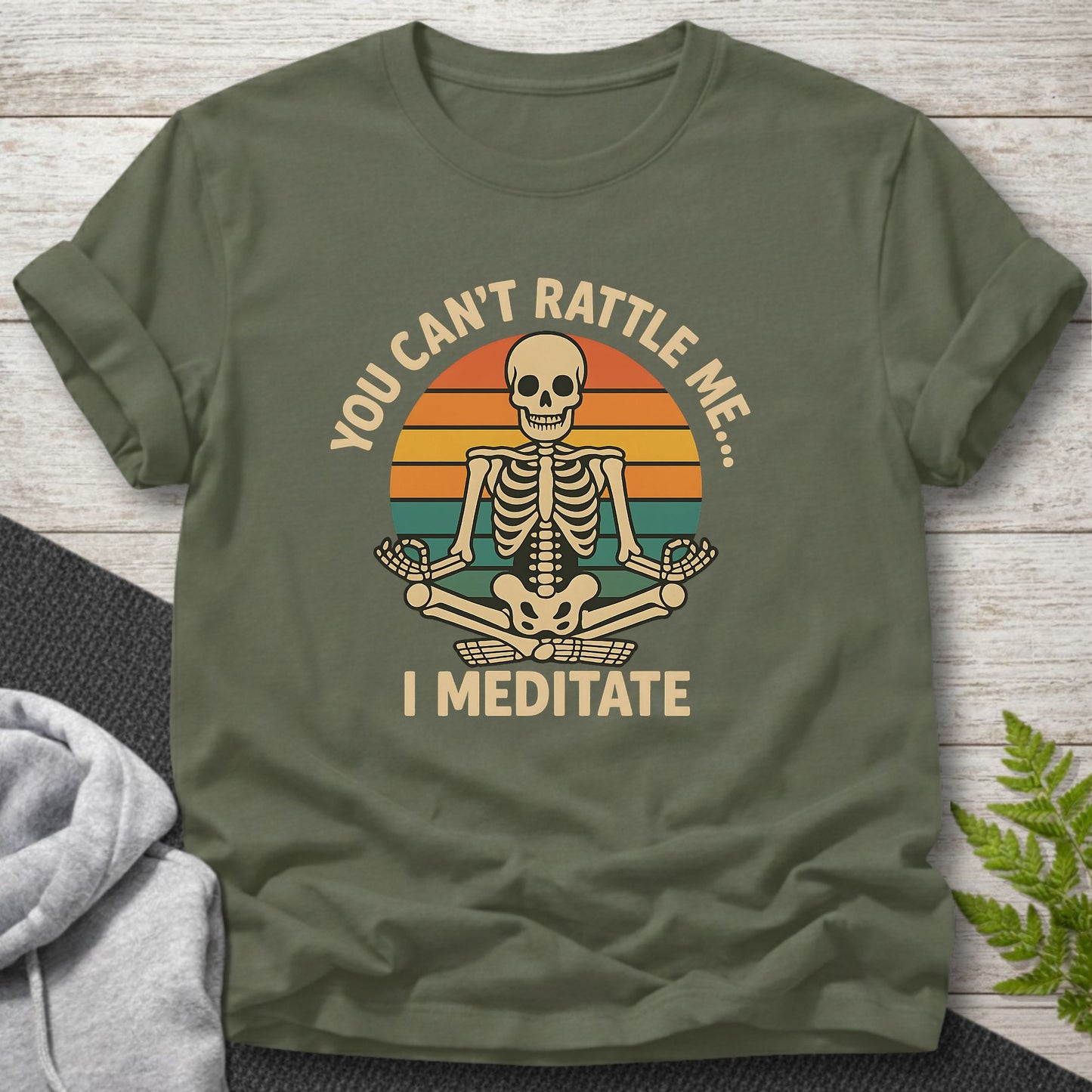 You Can’t Rattle Me… I Meditate T-Shirt