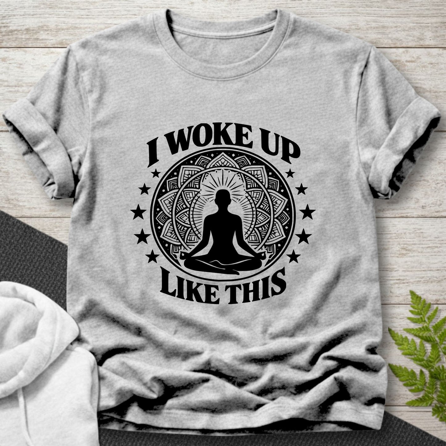 I Woke Up Like This T-Shirt