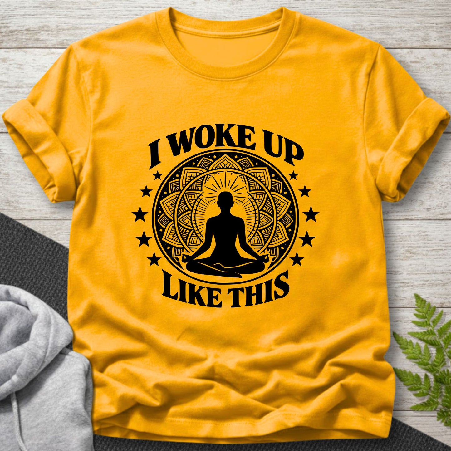I Woke Up Like This T-Shirt