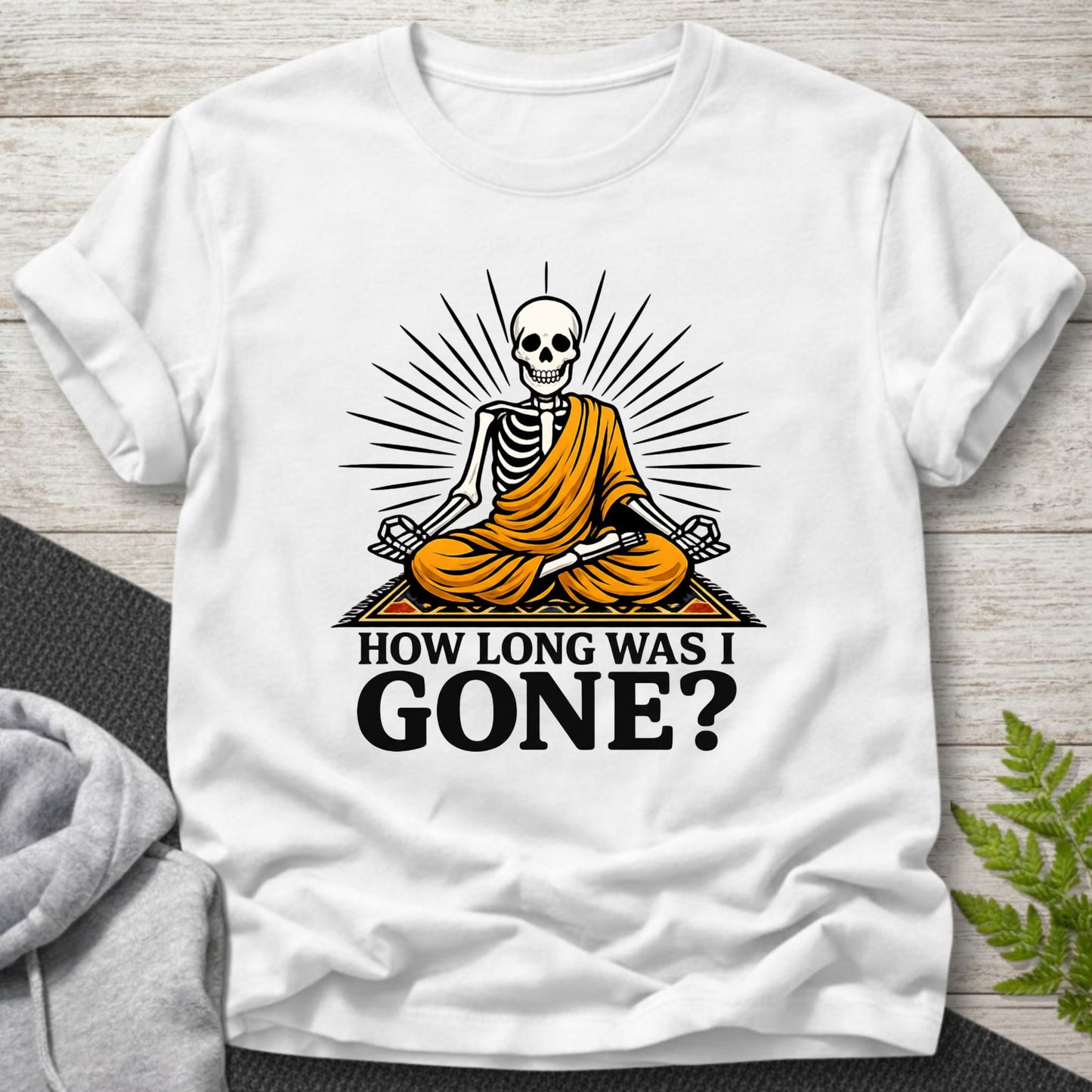 How Long Was I Gone? - Skeleton T-Shirt