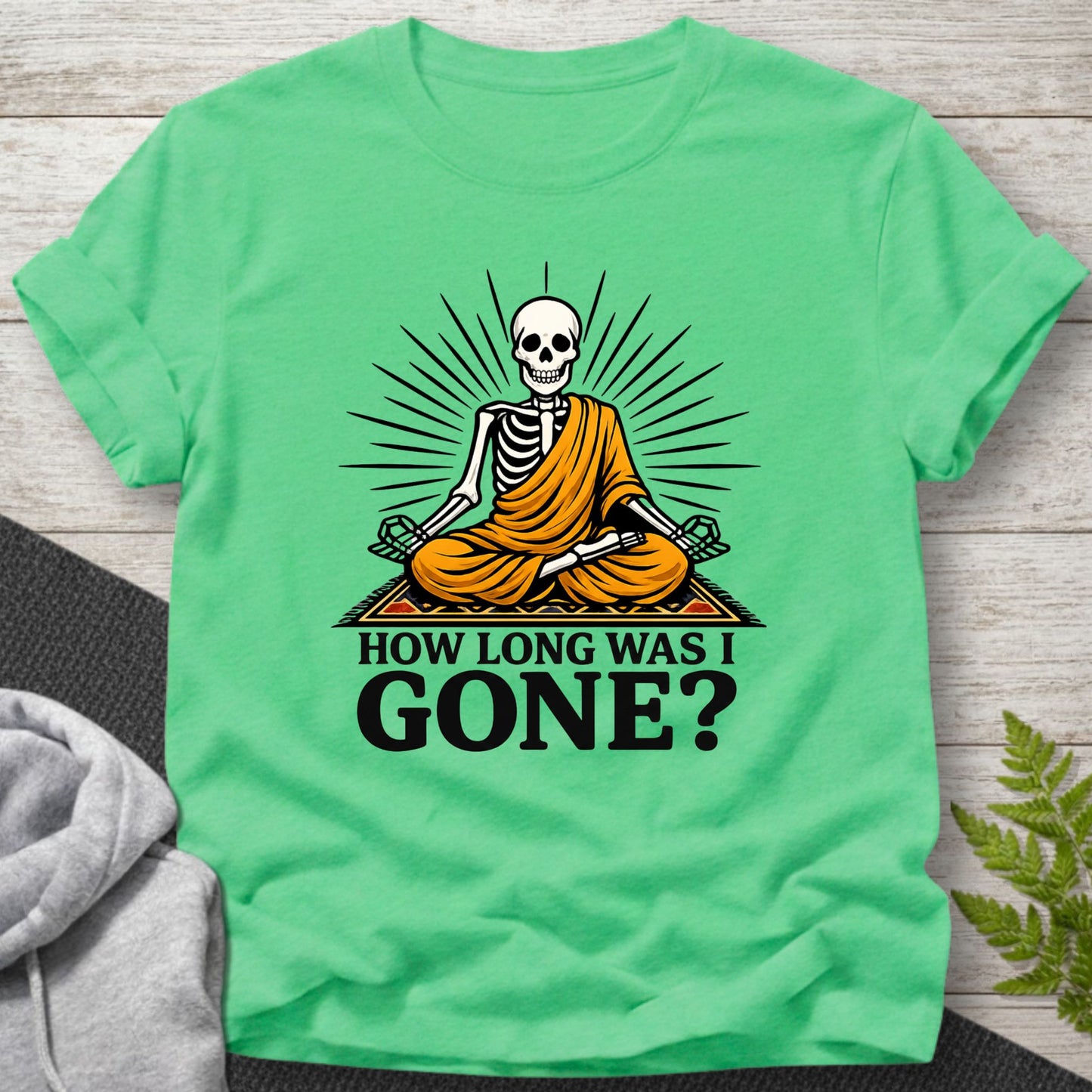 How Long Was I Gone? - Skeleton T-Shirt
