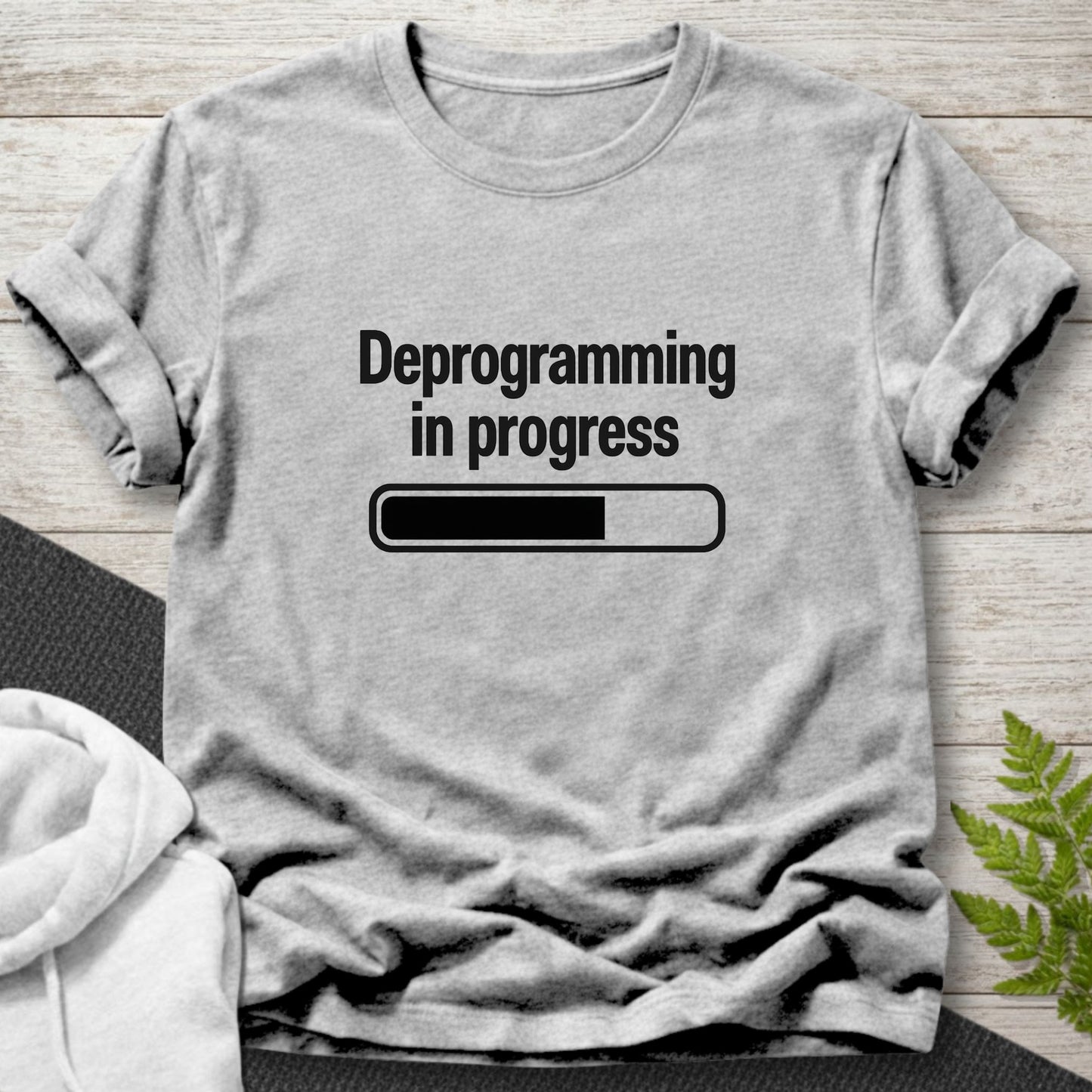 Deprogramming in Progress T-Shirt