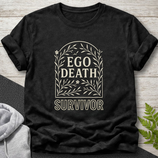 Ego Death Survivor T-Shirt