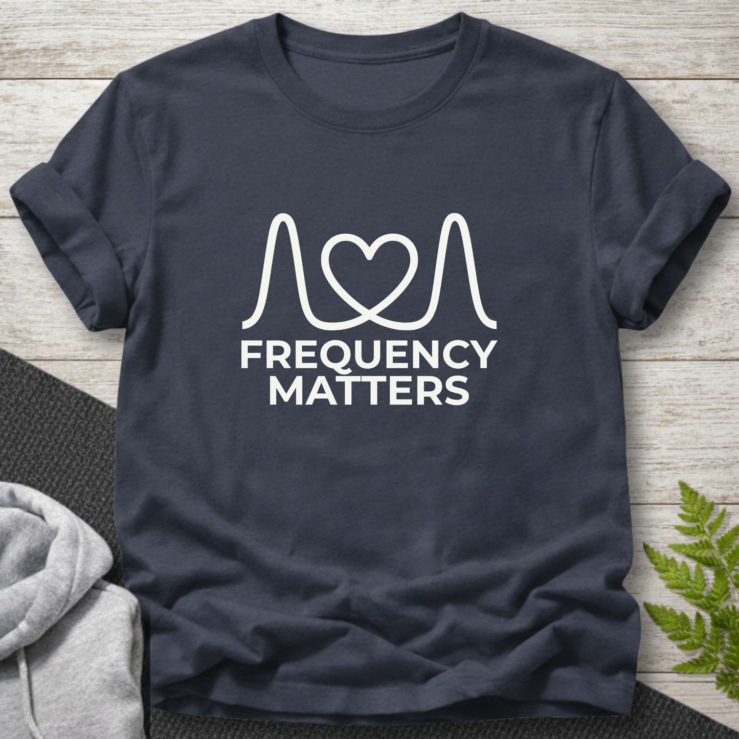 Frequency Matters T-Shirt