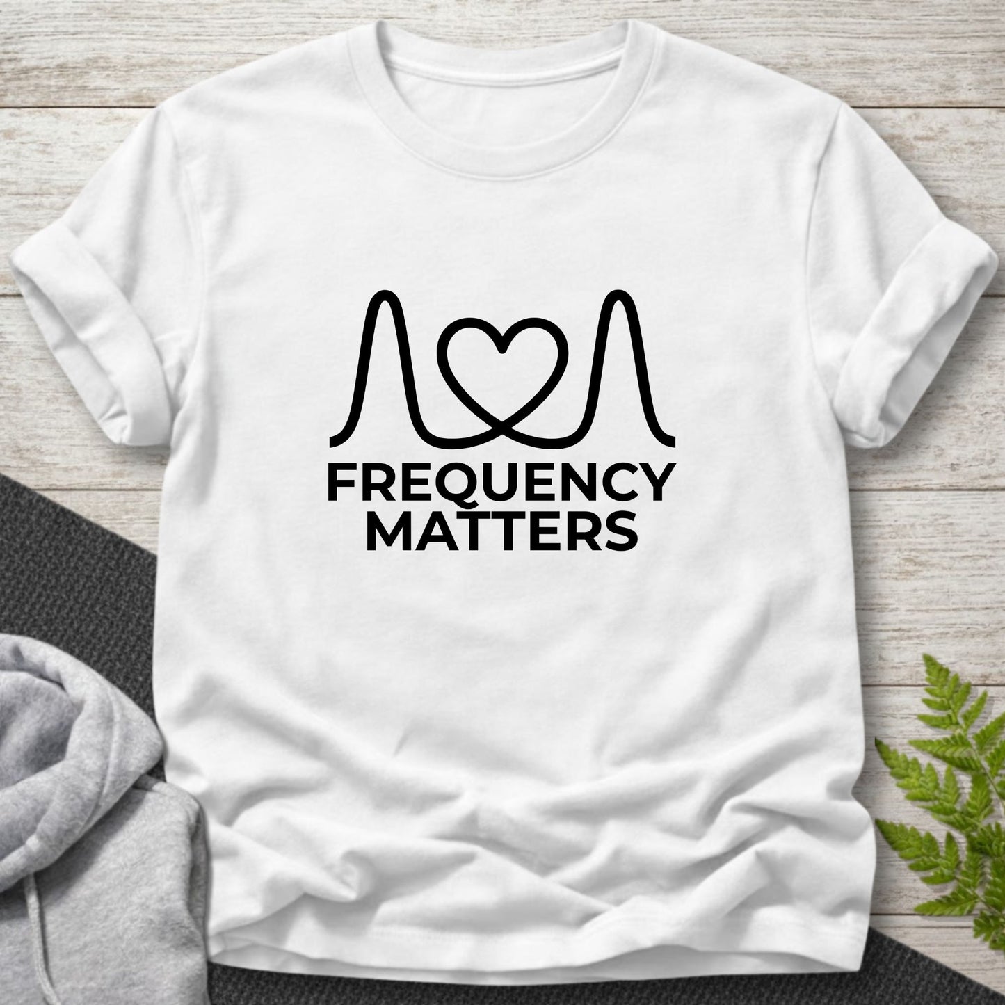 Frequency Matters T-Shirt