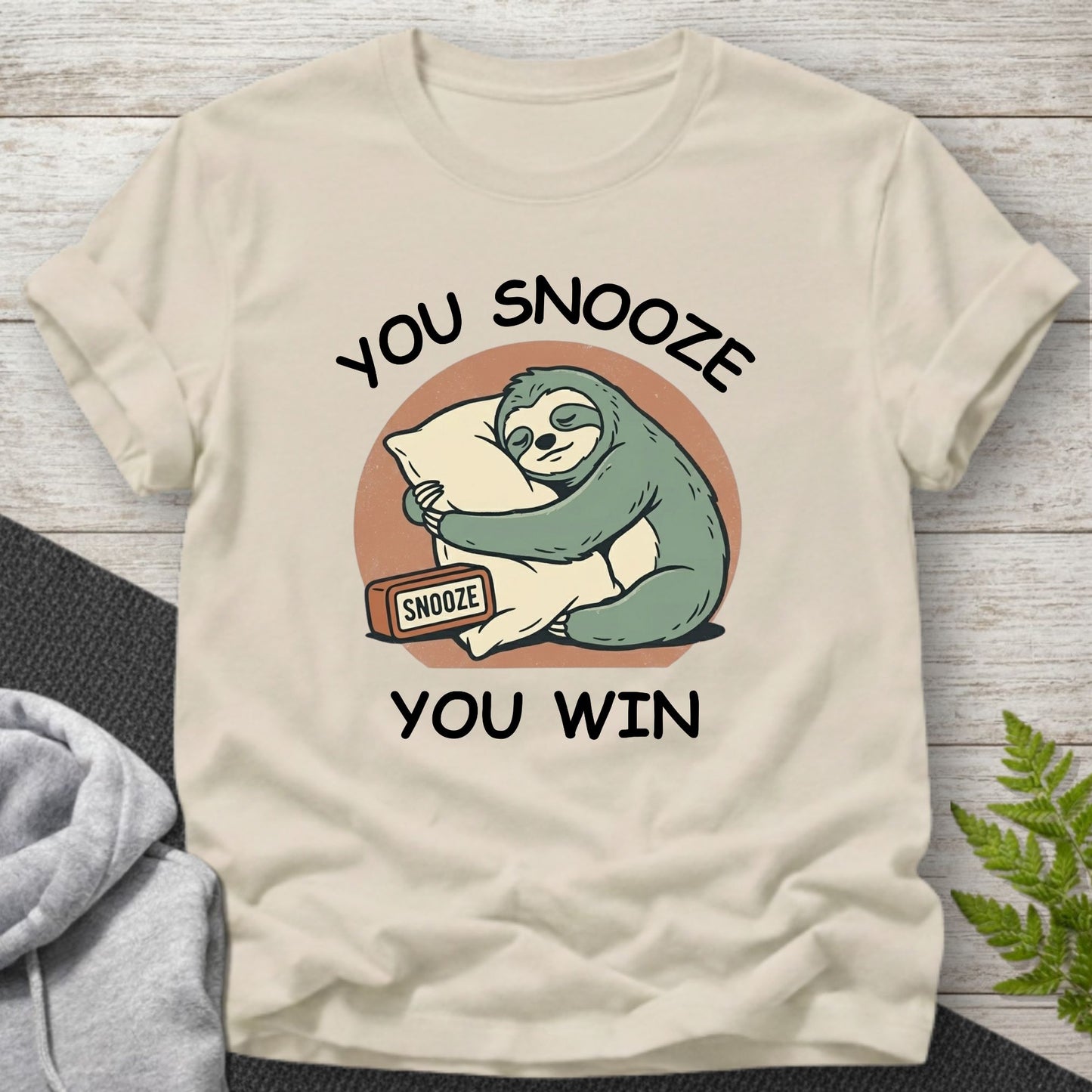 You Snooze You Win – Sloth T-Shirt