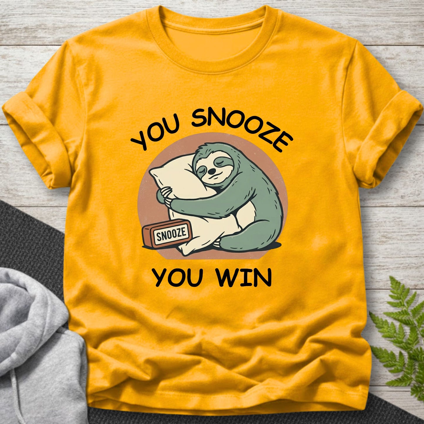 You Snooze You Win – Sloth T-Shirt