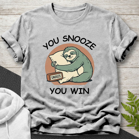 You Snooze You Win – Sloth T-Shirt