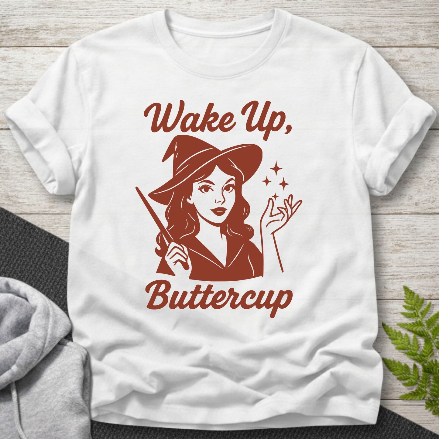 Wake Up Buttercup Witch T-Shirt