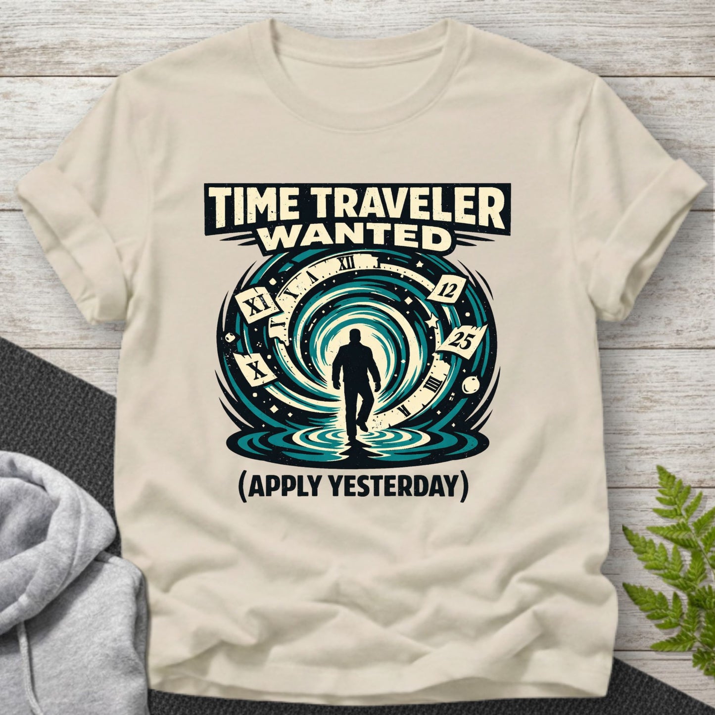 Time Traveler Wanted T-Shirt