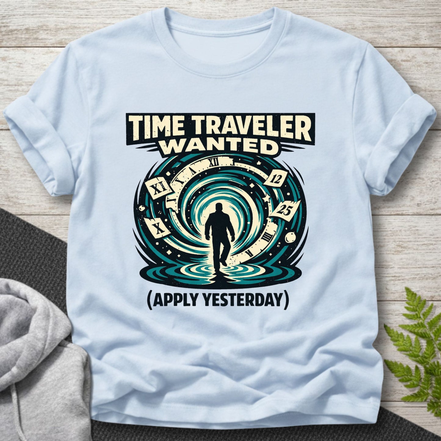 Time Traveler Wanted T-Shirt