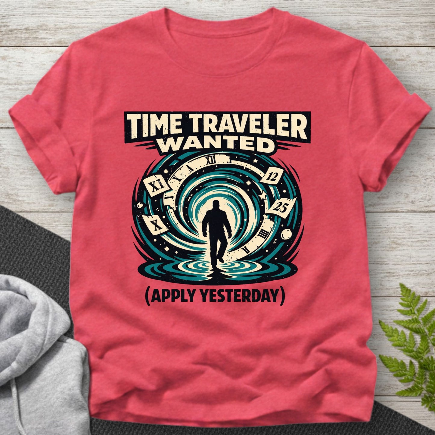 Time Traveler Wanted T-Shirt