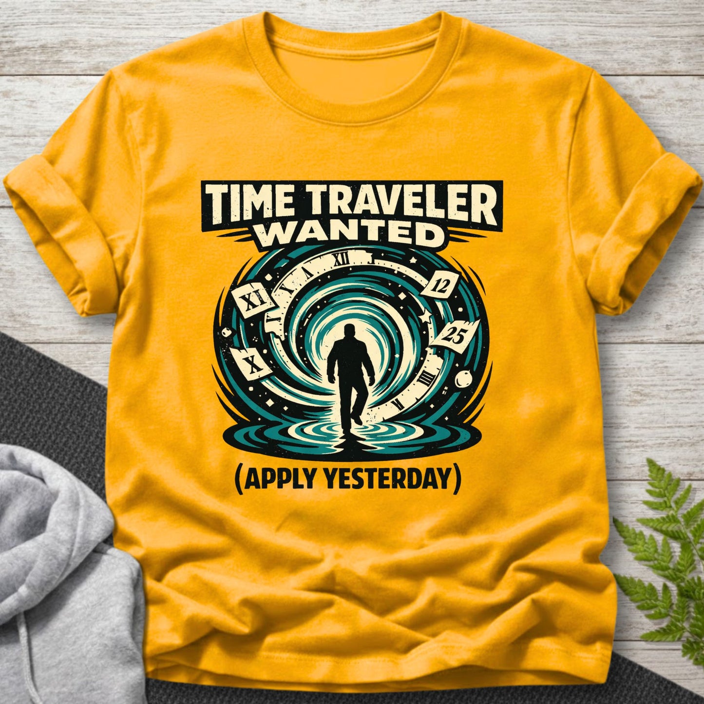 Time Traveler Wanted T-Shirt