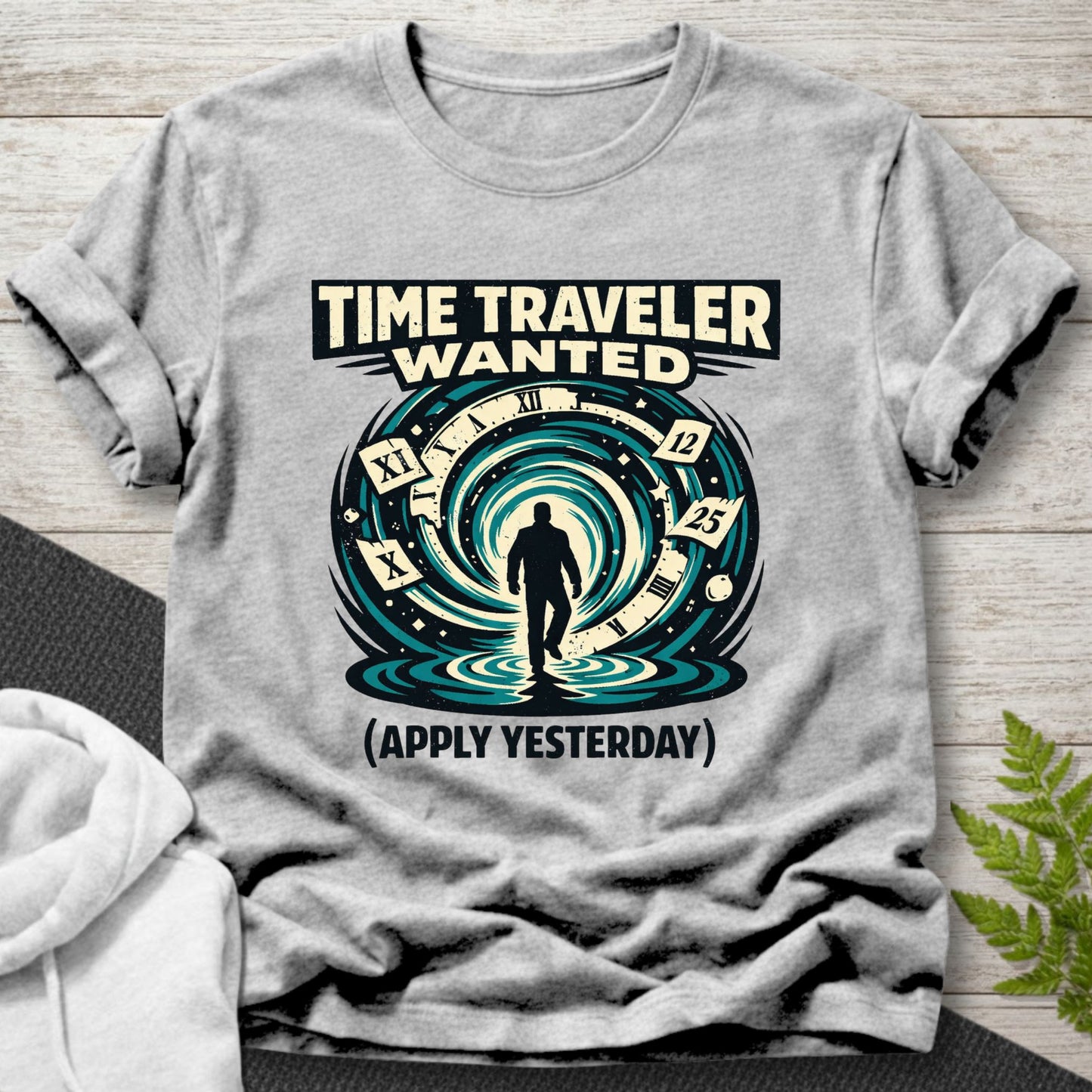 Time Traveler Wanted T-Shirt