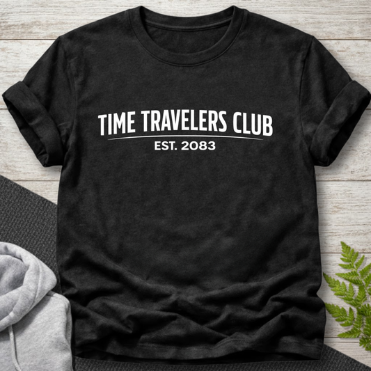 Time Travelers Club – Funny T-Shirt