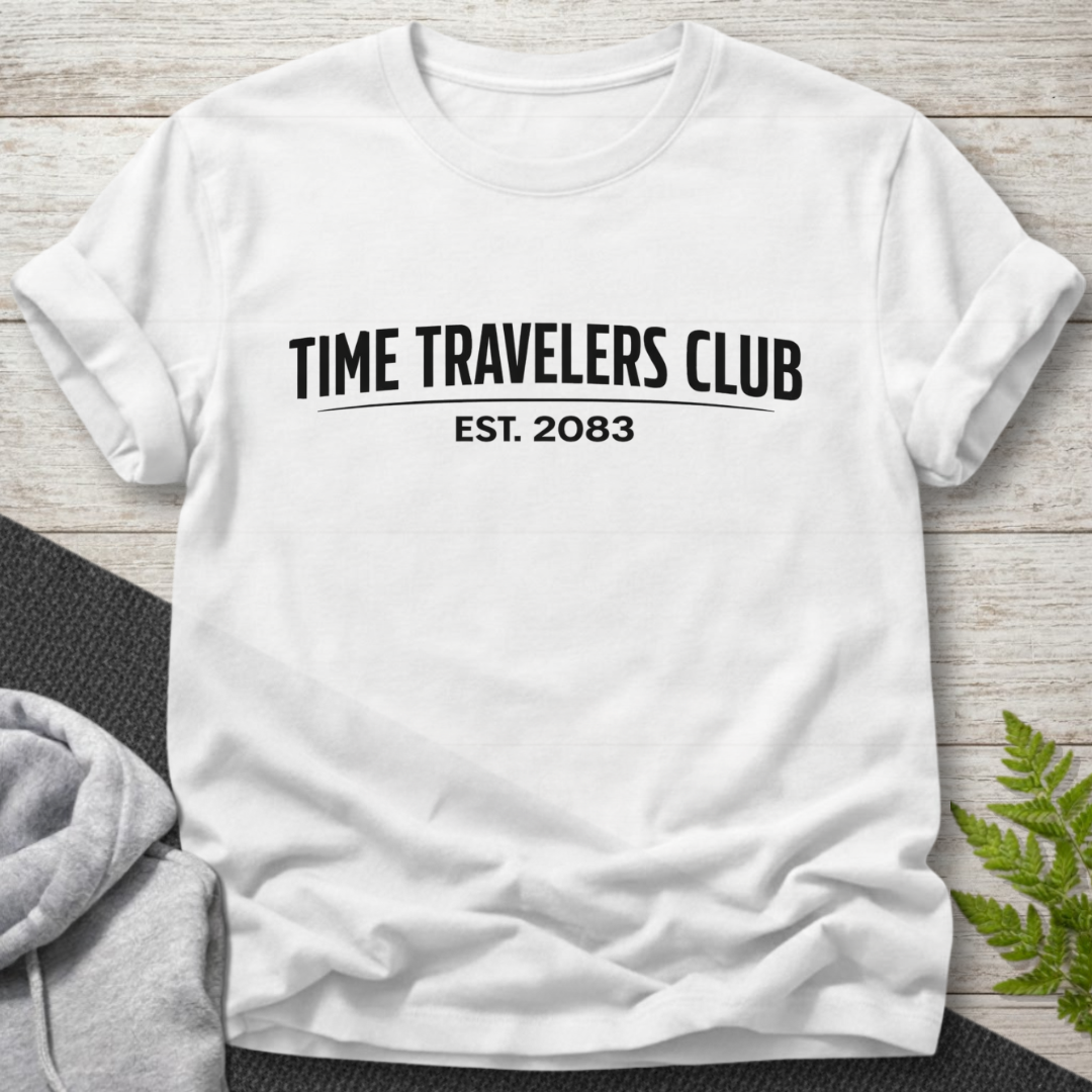 Time Travelers Club – Funny T-Shirt