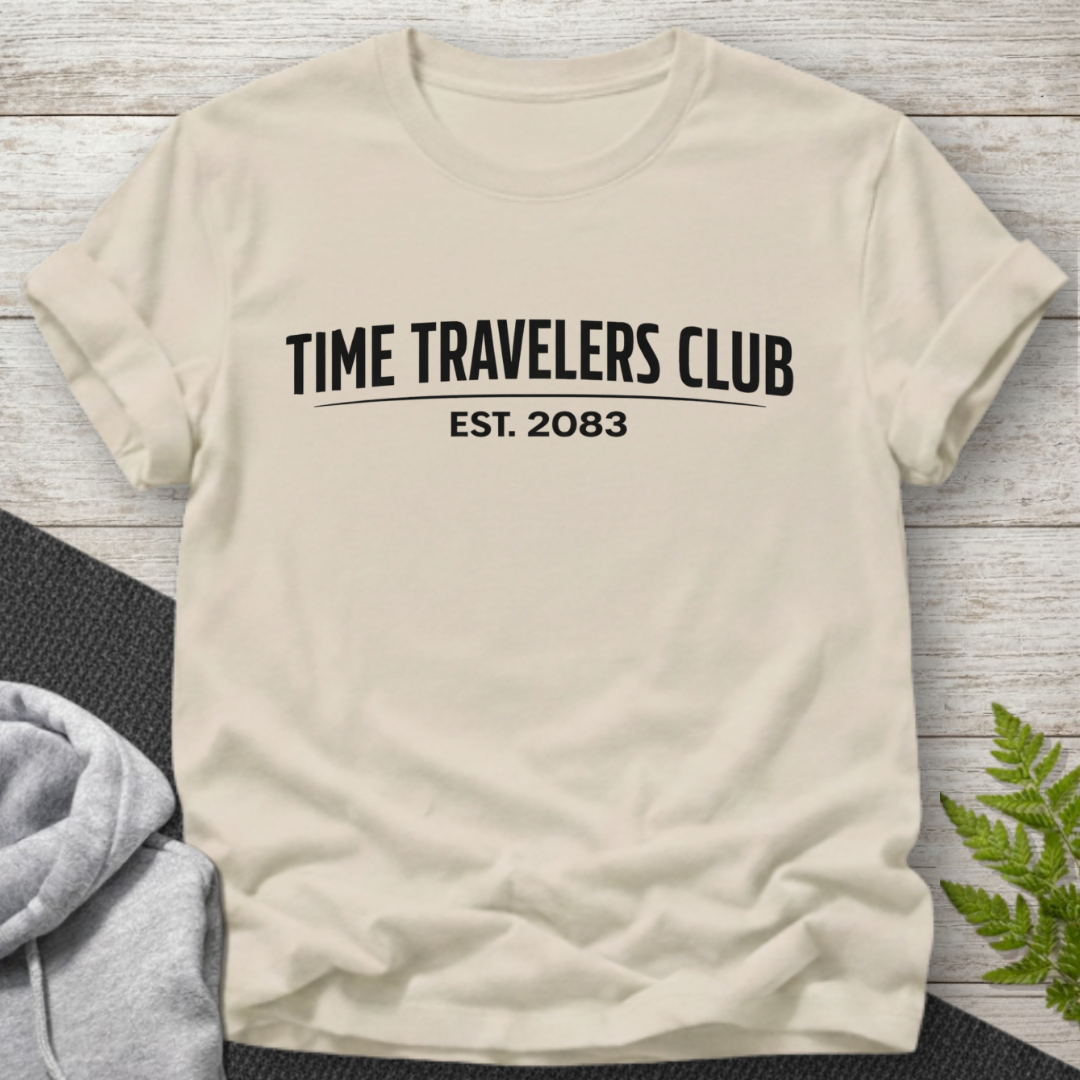 Time Travelers Club – Funny T-Shirt