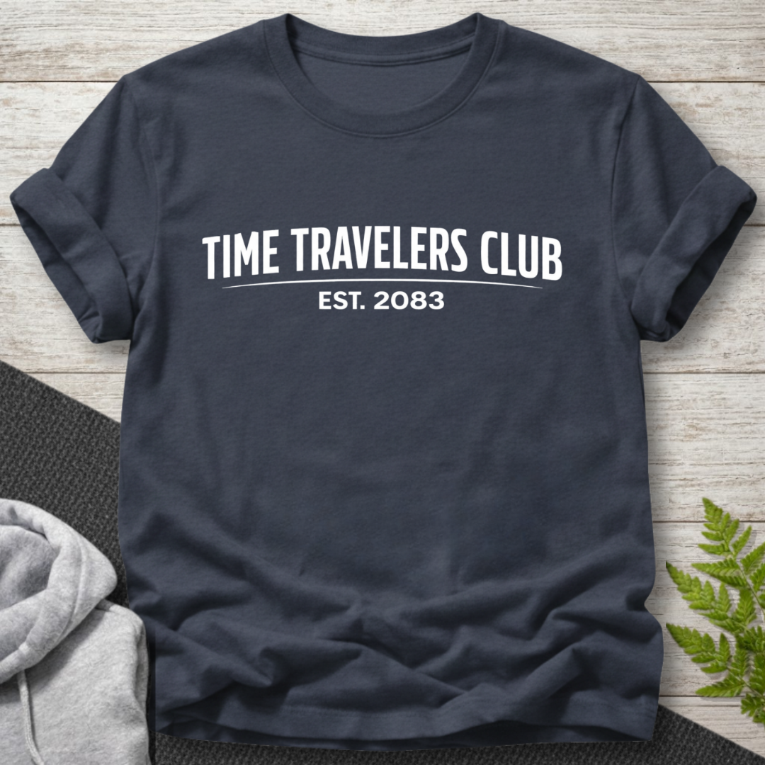 Time Travelers Club – Funny T-Shirt