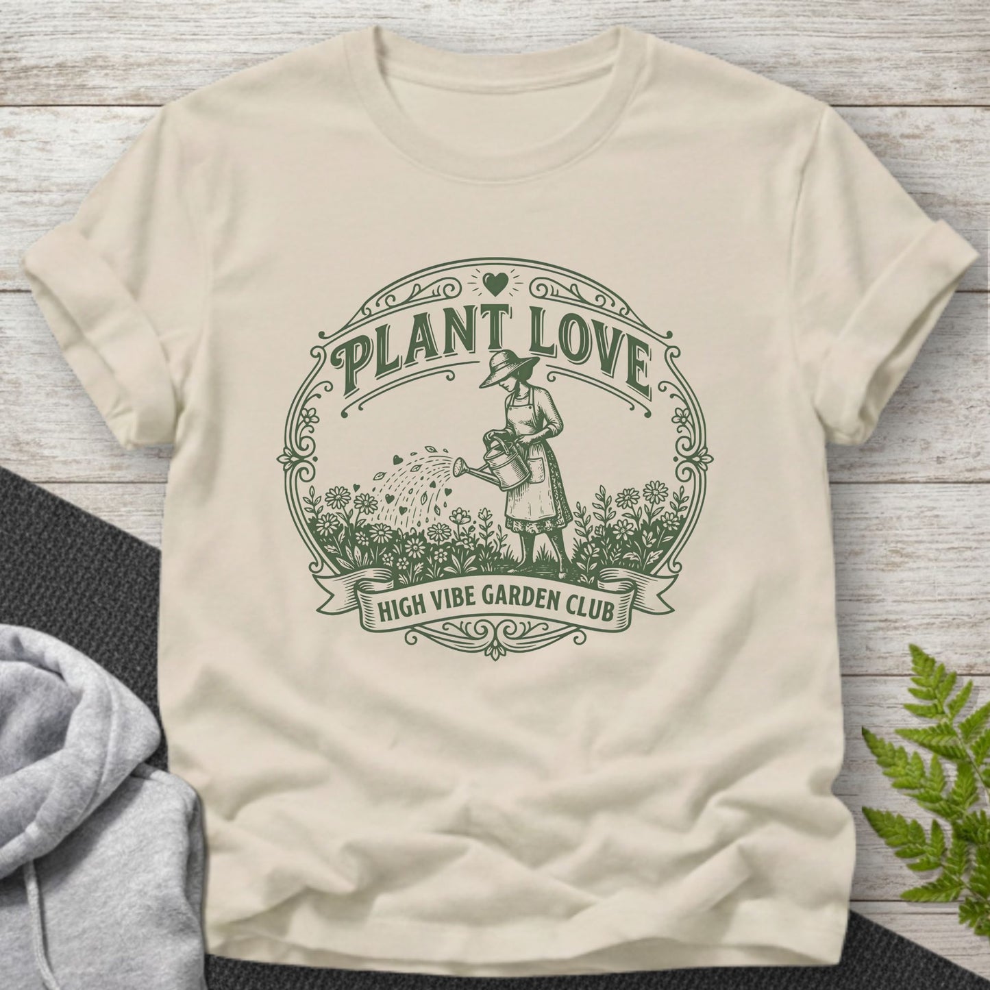 Plant Love... High Vibe Garden Club T-Shirt