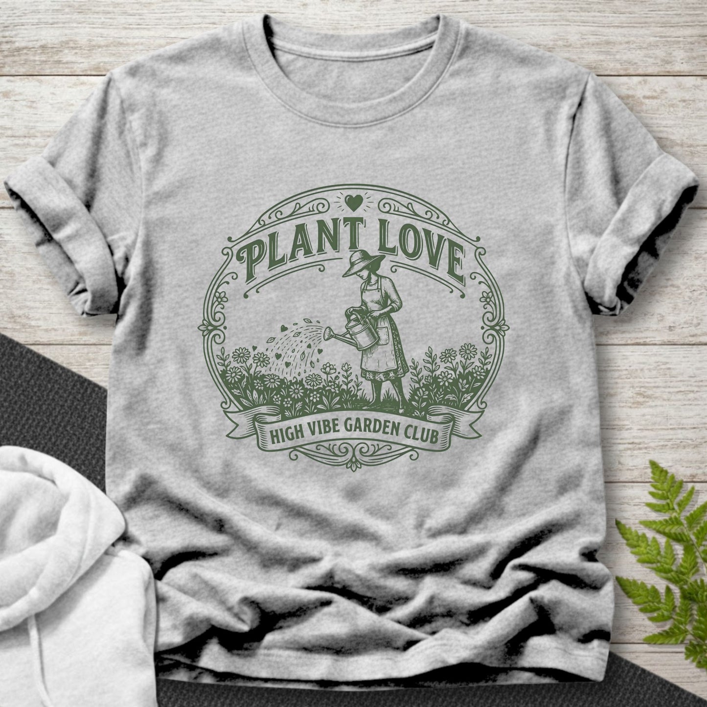Plant Love... High Vibe Garden Club T-Shirt
