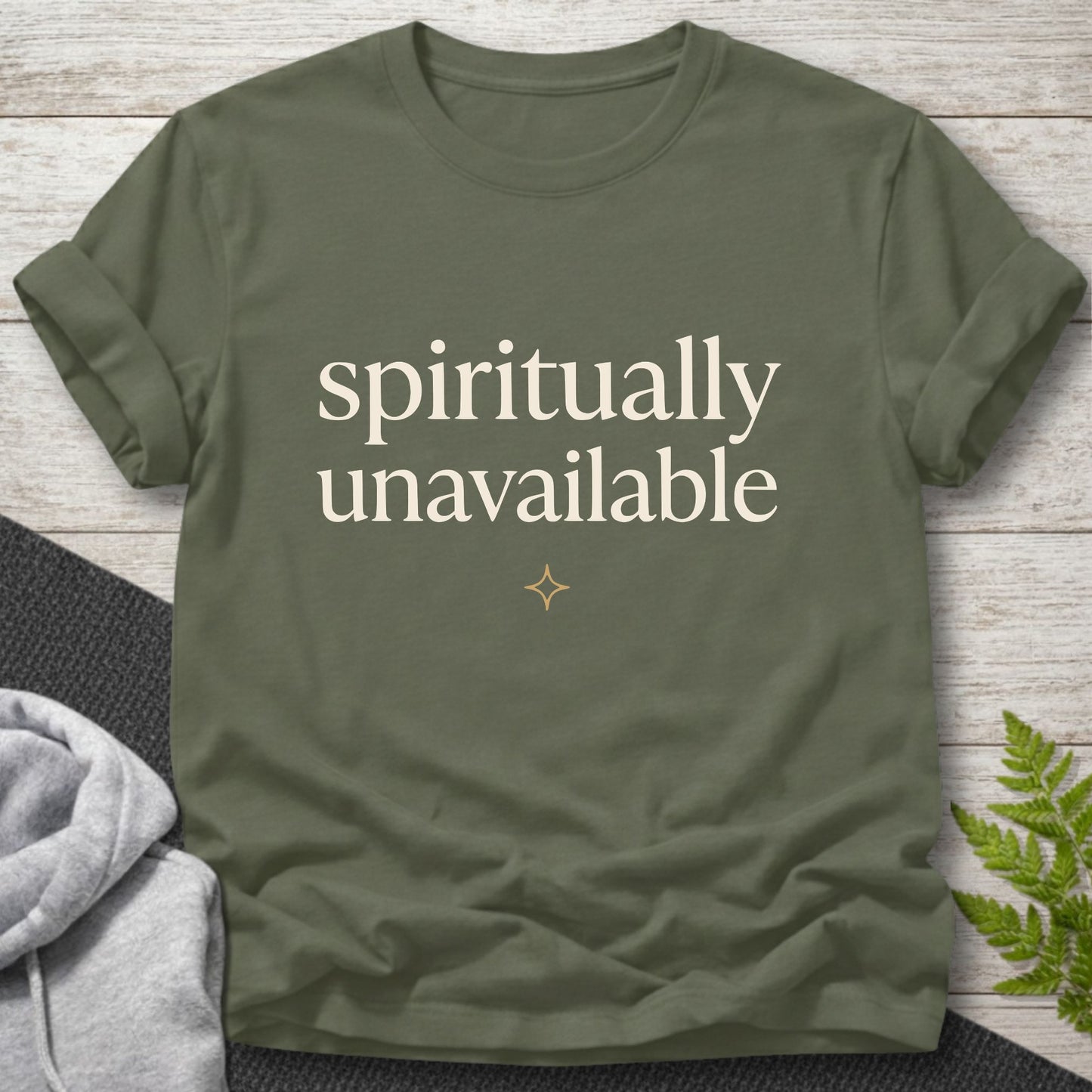 Spiritually Unavailable – Funny T-Shirt