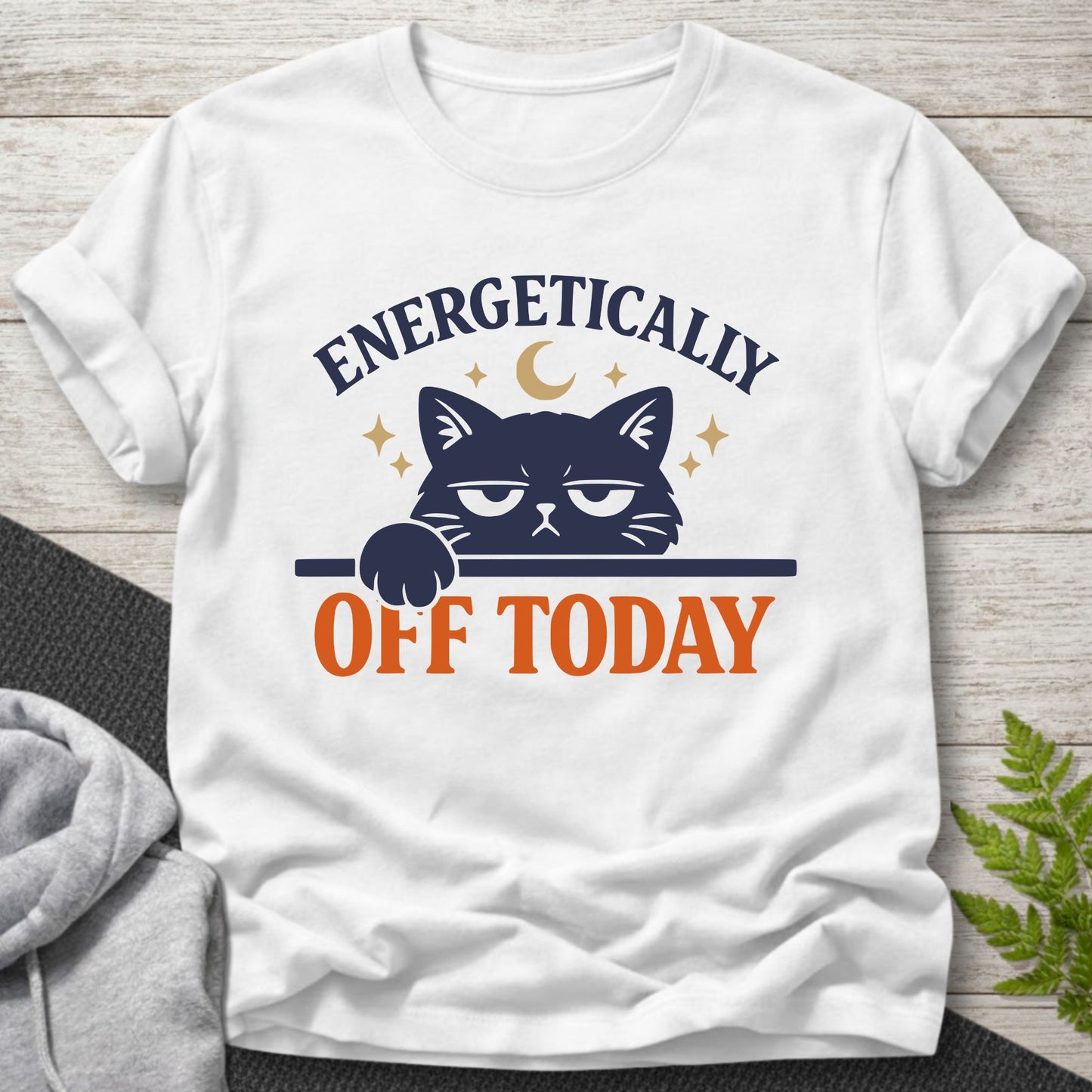 Energetically Off Today – Cat T-Shirt
