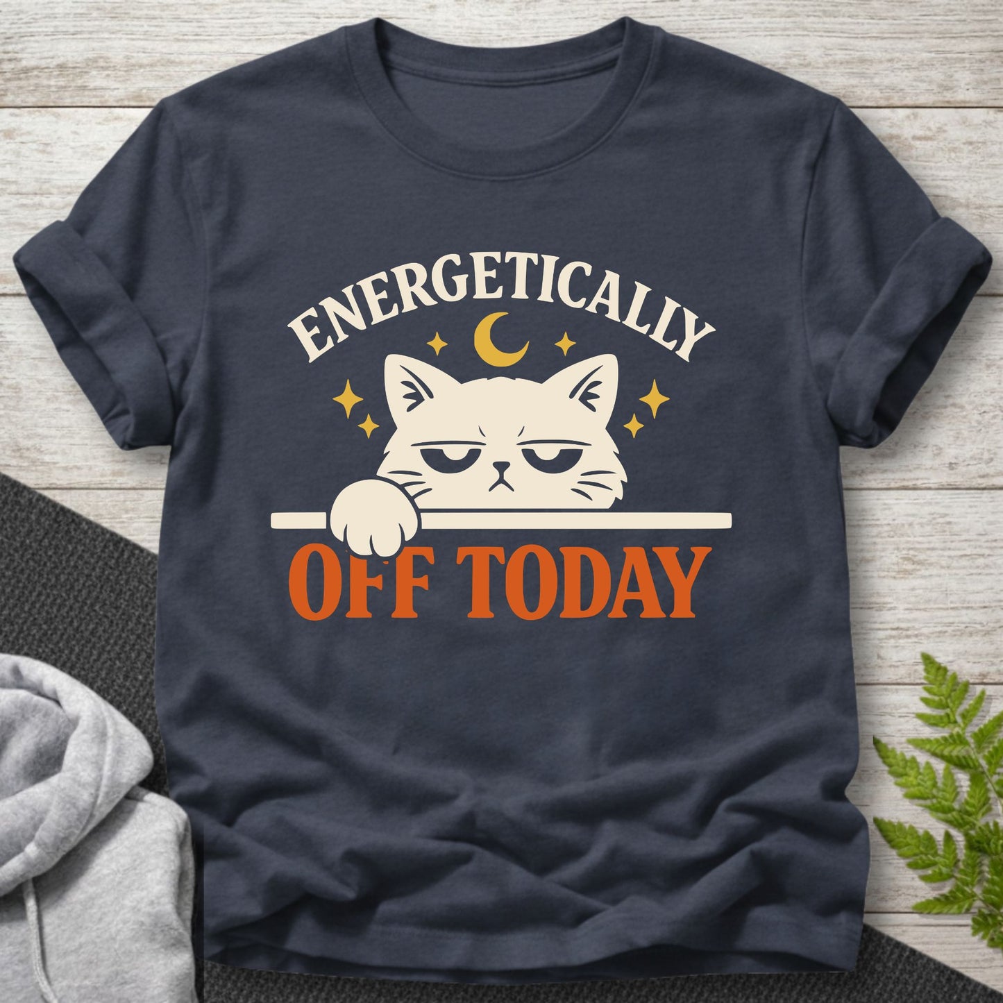 Energetically Off Today – Cat T-Shirt