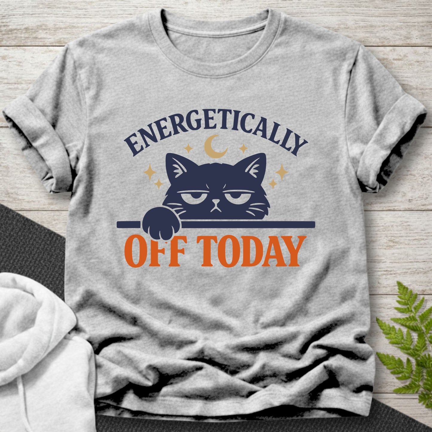 Energetically Off Today – Cat T-Shirt
