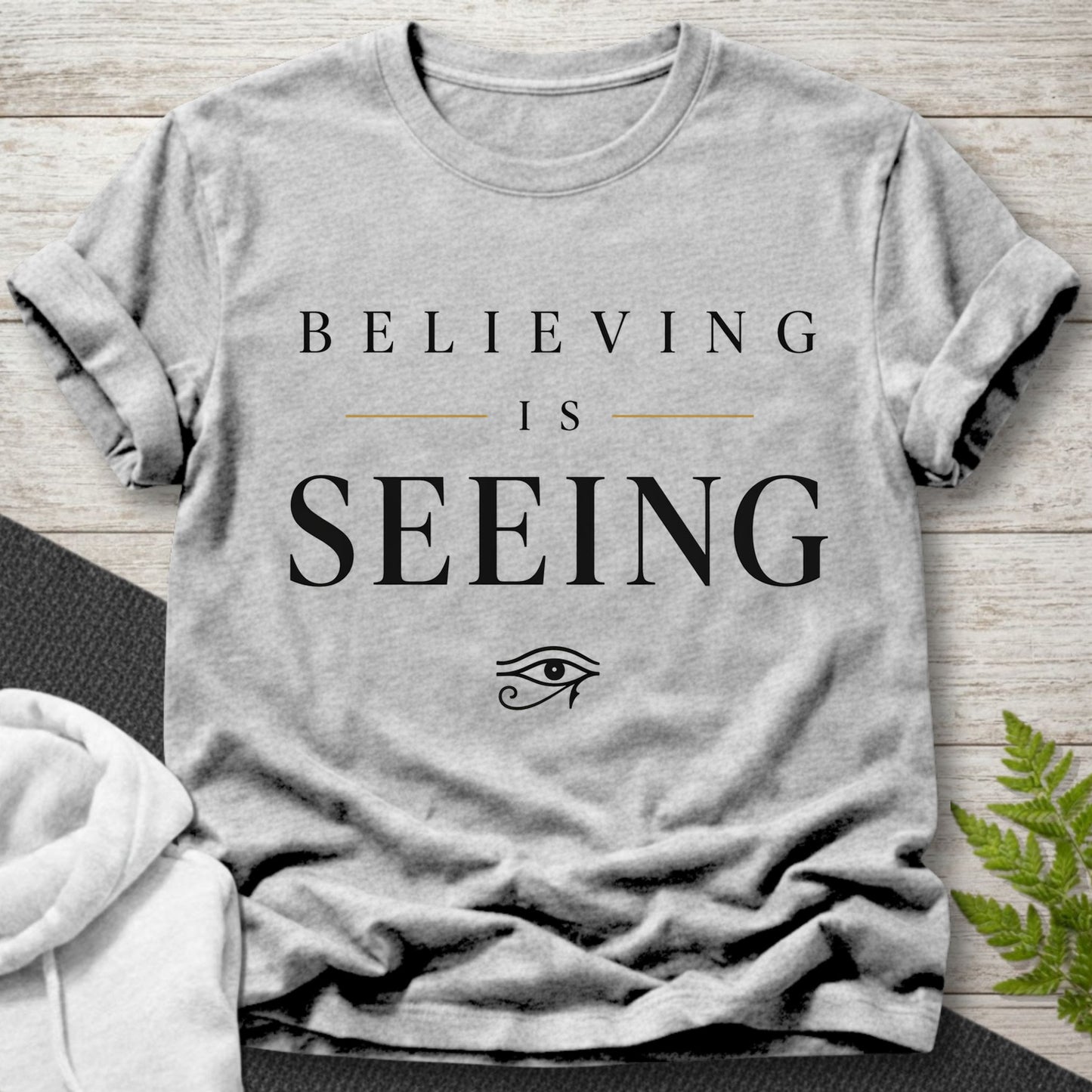 Believing Is Seeing T-Shirt