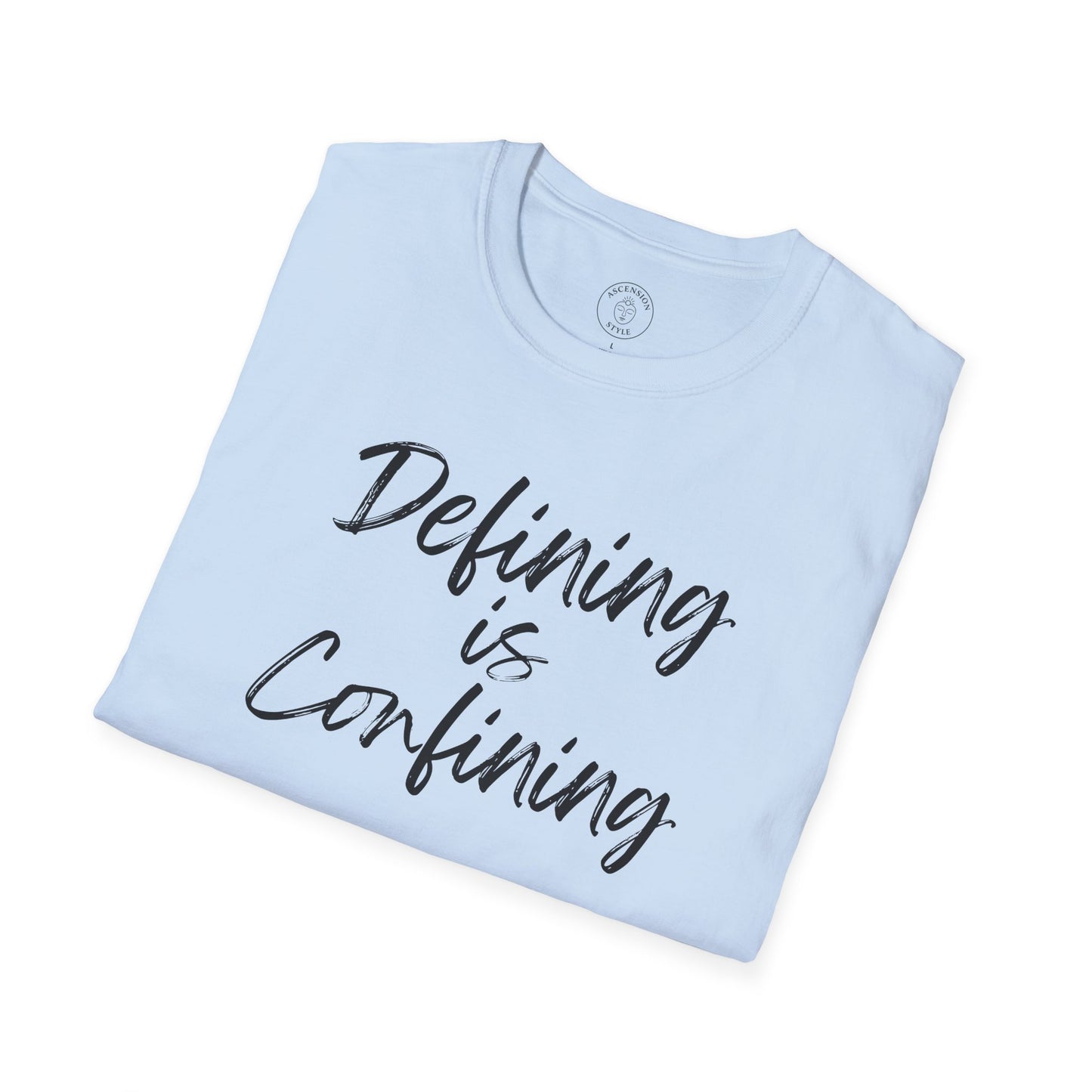 Defining Is Confining T-Shirt