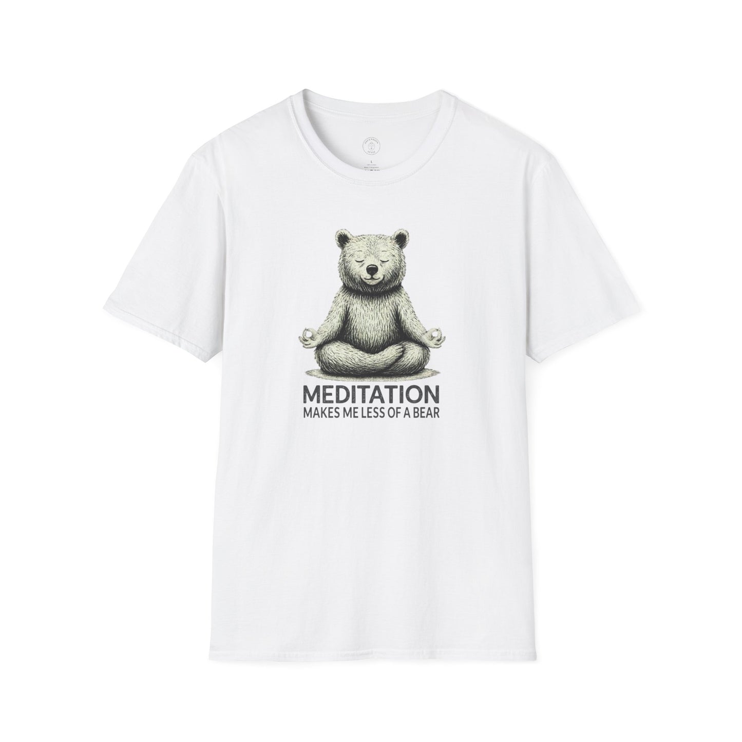Meditation Makes Me Less of a Bear T-Shirt