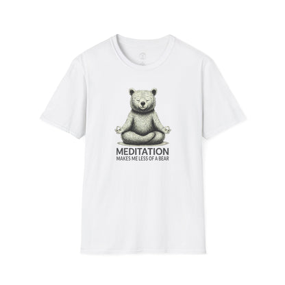 Meditation Makes Me Less of a Bear T-Shirt