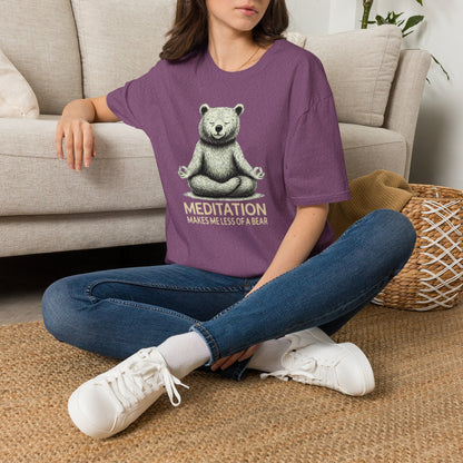Meditation Makes Me Less of a Bear T-Shirt