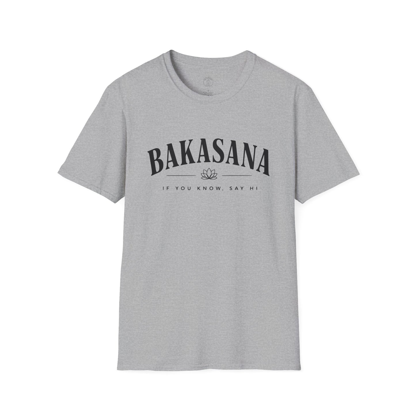 Bakasana - If You Know T-Shirt