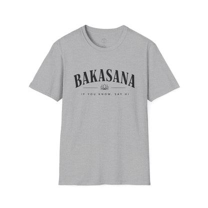 Bakasana - If You Know T-Shirt