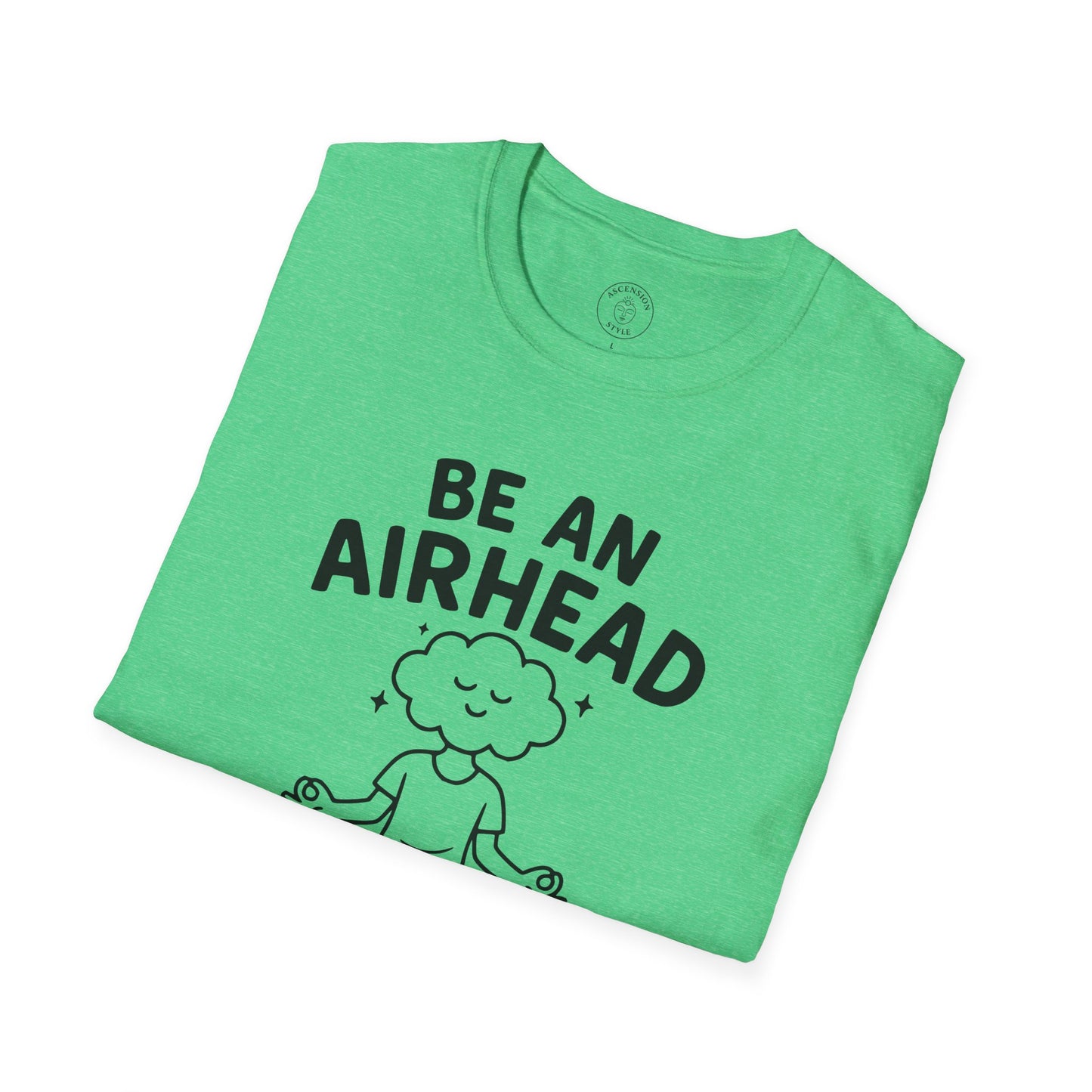 Be an Airhead T-Shirt