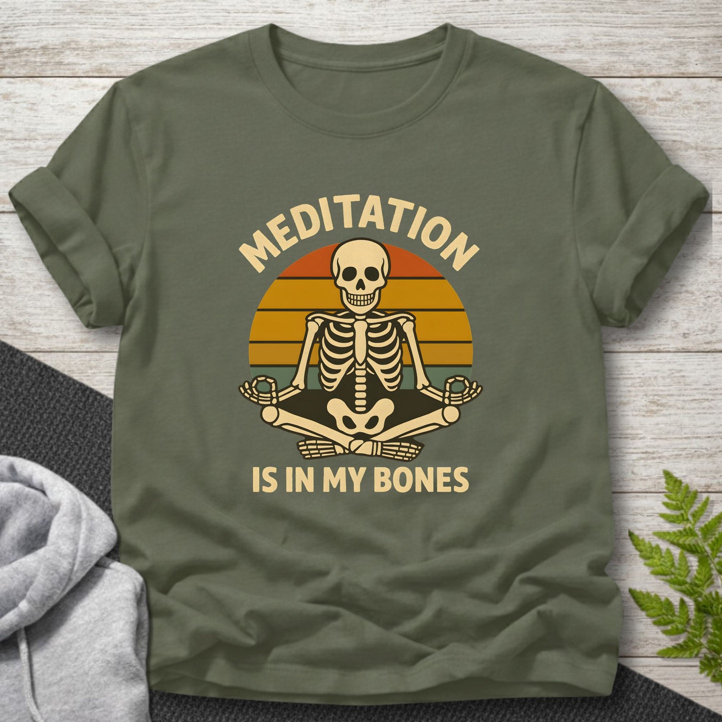 Meditation Is in My Bones T-Shirt