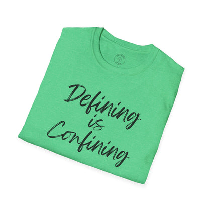 Defining Is Confining T-Shirt