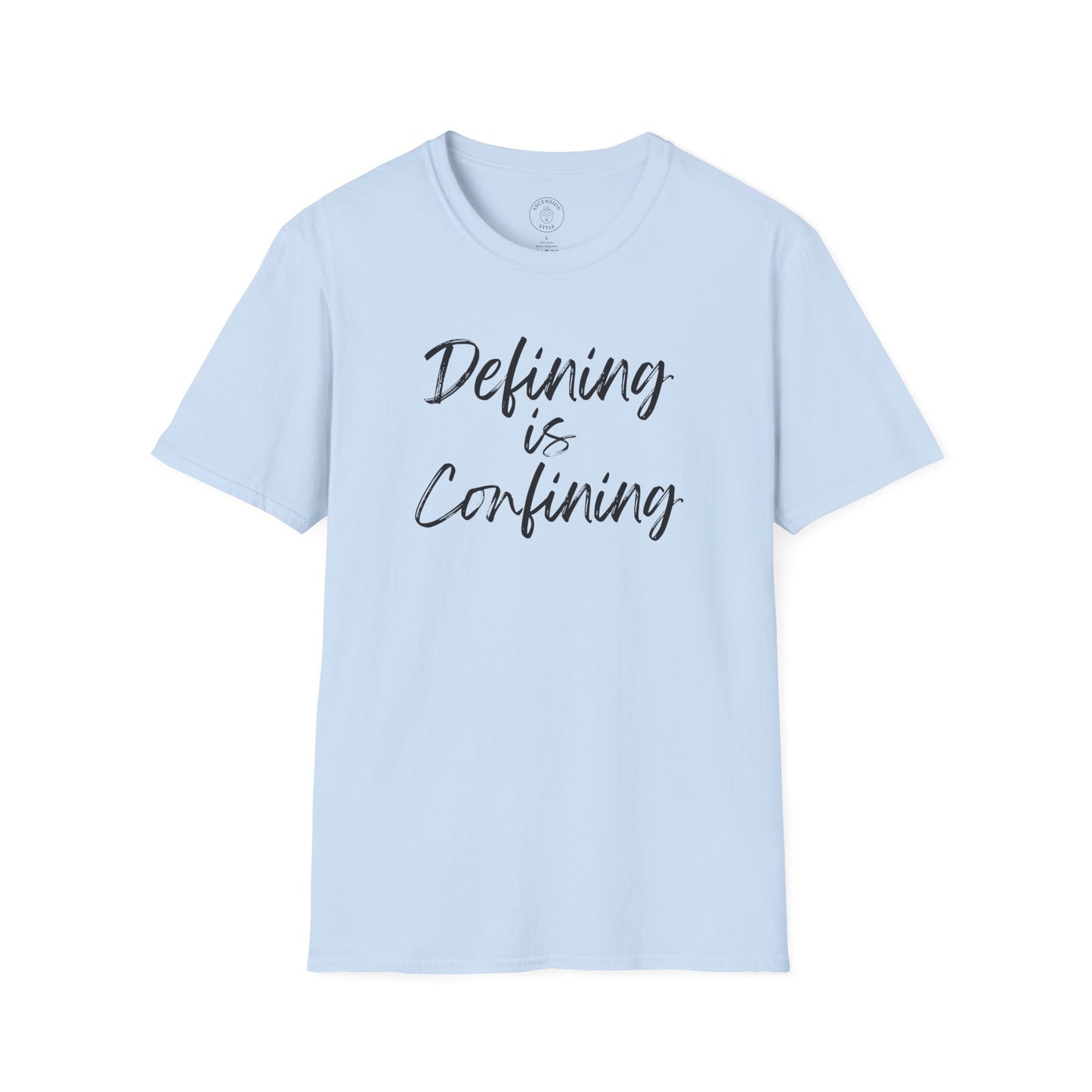 Defining Is Confining T-Shirt