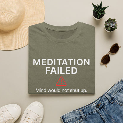 Meditation Failed T-Shirt