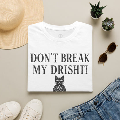 Don't Break My Drishti Cat T-Shirt