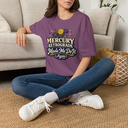 Mercury Retrograde Made Me Do It T-Shirt